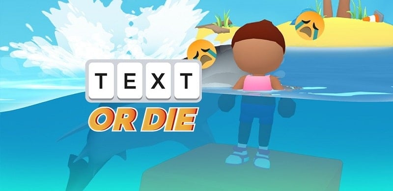 Tải Miễn Phí Text or Die MOD APK Version 21.0.0